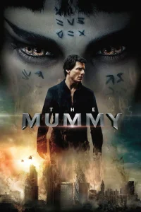 Мумия (2017) — смотреть онлайн бесплатно
